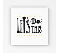 Warren Reed - Designer Let'S Do This Canvas in Black | Size: w40 inch x h40 inch Warren Reed - Designer Black w40 inch x h40 inch