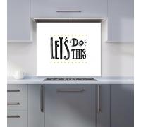 Warren Reed - Designer Let'S Do This Kitchen Splashback in Black | Size: 900mm x 650mm Warren Reed - Designer Black 900mm x 650mm