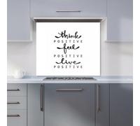 Warren Reed - Designer Think Positive Feel Positive Live Positive Kitchen Splashback W700Mm X H750Mm, Multi