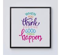 Warren Reed - Designer When You Think Positive Good Things Happen Framed Canvas in Black | Size: W30" x H30" Warren Reed - Designer Black W30" x H30"