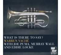 Warren Vache - What Is There to Say