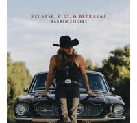 Warren Zeiders Relapse, Lies, & Betrayal CD NEW