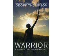 Warrior : A Path to Self Sovereignty