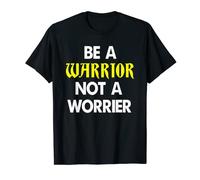 Warrior Awareness T Shirt- Don't Worry Shirt T-Shirt