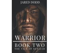 Warrior - Book Two in the Tale of Benaiah
