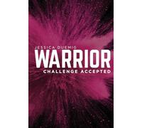 WARRIOR: CHALLENGE ACCEPTED