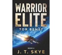 Warrior Elite: Tor Benet - Sci Fi Military Space Opera & Alien Conquest (Trigellian Universe - Warrior Series)
