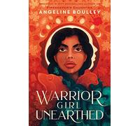 Warrior Girl Unearthed