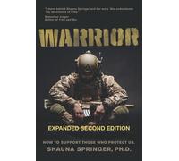 WARRIOR: How to Support Those Who Protect Us (OVERCOMING MENTAL WARFARE)