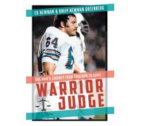 Warrior Judge: One Man's Journey from Gridiron to Gavel