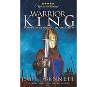 Warrior King: An Epic Military Fantasy Novel: 8 (Power Ascending)