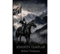 Warrior Monks: Knights Templar