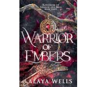 Warrior of Embers: 3 (Kingdom of Shadow & Ruin)