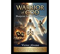 Warrior of GOD: Blueprint for the End Times