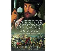 Warrior of God : Jan Zizka and the Hussite Revolution