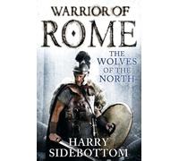 Warrior of Rome V: The Wolves of the North