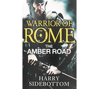 Warrior of Rome VI: The Amber Road