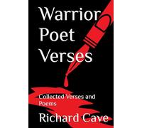 Warrior Poet Verses: Collected Verses and Poems