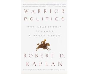 Warrior Politics: Why Leadership Requires a Pagan Ethos