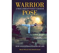 Warrior Pose: How Yoga (Literally) Saved My Life