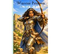 Warrior Princess: A Prayer Journal