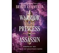 Warrior princess assassin: Nederlandse editie (Braided Fate, 1)