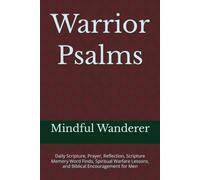 Warrior Psalms: Daily Scripture, Prayer, Reflection, Scripture Memory Word Finds, Spiritual Warfare Lessons, and Biblical Encouragement for Men