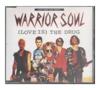 Warrior Soul - (Love is) the drug