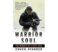 Warrior Soul: The Memoir of a Navy SEAL
