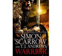 Warrior: The epic story of Caratacus, warrior Briton and enemy of the Roman Empire... (Paperback) - Simon Scarrow Book