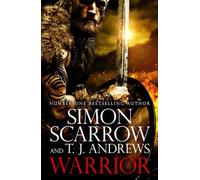 Warrior: The epic story of Caratacus, warrior Briton and enemy of the Roman Empire…