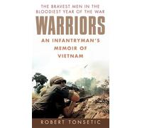 Warriors: An Infantryman’s Memoir of Vietnam