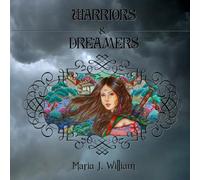 Warriors And Dreamers: art & words