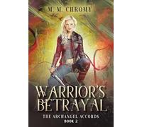 Warrior's Betrayal: The Archangel Accords: 2