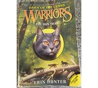 Warriors: Dawn of the Clans #1: The Sun Trail