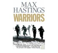 [ WARRIORS EXTRAORDINARY TALES FROM THE BATTLEFIELD BY HASTINGS, SIR MAX](AUTHOR)PAPERBACK
