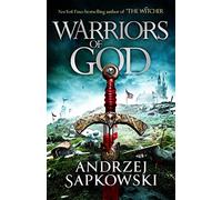Warriors of God: The second book in the Hussite Trilogy, from the internationally bestselling author of The Witcher