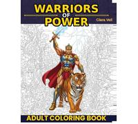 Warriors of Power: Adult Coloring Book