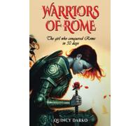 Warriors of Rome: The girl who conquered Rome in 30 days