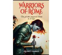 Warriors of Rome: The girl who conquered Rome in 30 days