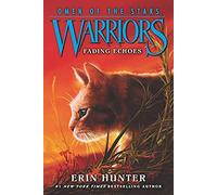 Warriors: Omen of the Stars #2: Fading Echoes: A Thrilling Fantasy About Warrior Cats, Ancient Powers, and Saving the Clans for Children (Ages 8-12)