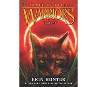 Warriors: Power of Three #4: Eclipse: A Fantasy Adventure About Destiny, Danger, and the Battle to Save the Warrior Code for Children (Ages 8-12)