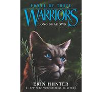Warriors: Power of Three #5: Long Shadows: Jaypaw, Lionblaze, and Hollyleaf defend StarClan's warrior code as a Clan-shattering secret threatens ThunderClan-for ages 8-12