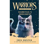 Warriors Super Edition: Darktail's Judgment by Erin Hunter Hardback