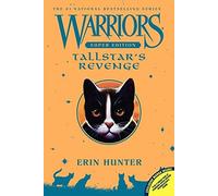 Warriors Super Edition: Tallstar's Revenge: Written by Erin Hunter, 2014 Edition, Publisher: HarperCollins [Paperback]