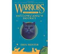 Warriors Super Edition: Yellowfang's Secret: Written by Erin Hunter, 2014 Edition, (Reprint) Publisher: HarperCollins [Paperback]
