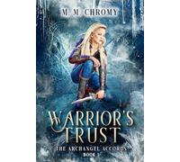 Warrior's Trust: The Archangel Accords: 1