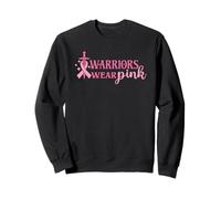 Warriors Wear Pink - Breast Cancer Awareness Strength Sweatshirt