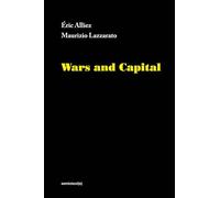 Wars and Capital (Semiotext(e) / Intervention Series) (Semiotext(e) / Foreign Agents)