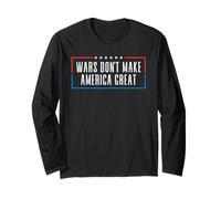 Wars Don't Make America Great Simple Anti War Long Sleeve T-Shirt
